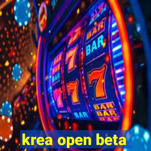 krea open beta